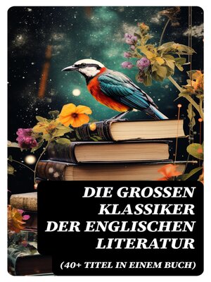 cover image of Die großen Klassiker der englischen Literatur (40+ Titel in einem Buch)